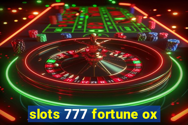 slots 777 fortune ox